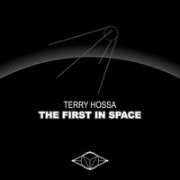 Terry Hossa - The First In Space