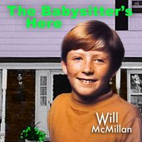 Will McMillan - The Babysitter's Here (feat. Doug Hammer)