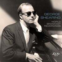 George Shearing - World Broadcast Recordings