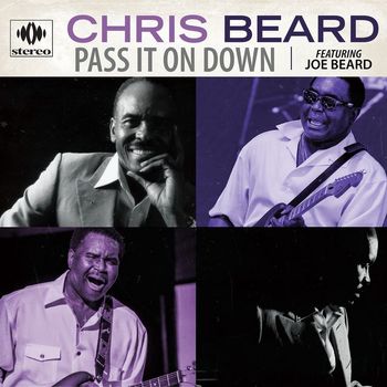Chris Beard - Pass It on Down (feat. Joe Beard)