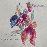 Revue - Love's Executioner (Explicit)