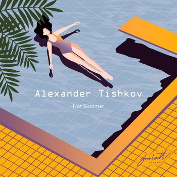Alexander Tishkov - Hot Summer