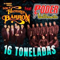 Los Hermanos Barron - 16 Toneladas (Single)