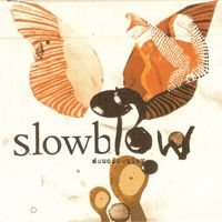 Slowblow - Slowblow