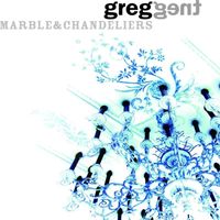 Greg Gent - Marble & Chandeliers