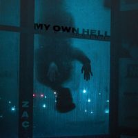 Zac - My Own Hell (Explicit)