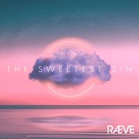 RÆVE - The Sweetest Sin