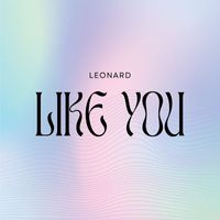 Leonard - Like You