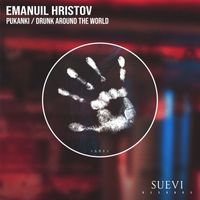 Emanuil Hristov - Pukanki / Drunk Around The World
