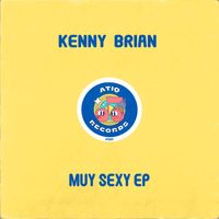 Kenny Brian - Muy Sexy EP