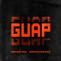 Bryan Mg & Architrackz - Guap (Explicit)