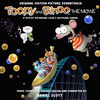 Daniel Scott - Toopy & Binoo The Movie (Original Motion Picture Soundtrack)