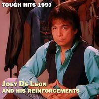 Joey De Leon and His Reinforcements - Tough Hits 1990