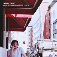 Daniel Gadd - About Strange Lands and People