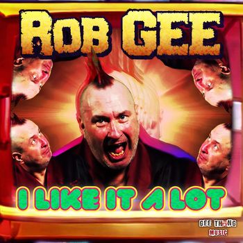 Rob Gee - I Like It A Lot