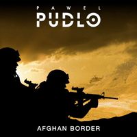 Pawel Pudlo - Afghan Border