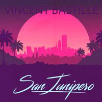 Vincent Bastille - San Junipero