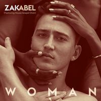 Zak Abel - Woman (feat. House Gospel Choir)