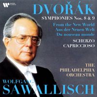 Wolfgang Sawallisch - Dvořák: Scherzo capriccioso, Symphonies Nos. 8 & 9 "From the New World"