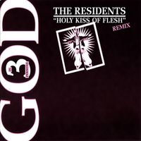 The Residents - Holy Kiss Of Flesh (Remix)