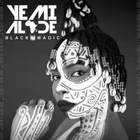 Yemi Alade - Black Magic (Deluxe)