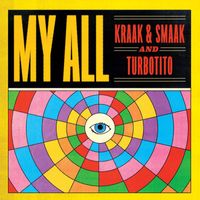 Kraak & Smaak, Turbotito - My All