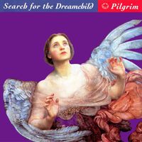 Pilgrim - Search For The Dreamchild