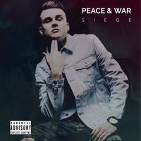 Siege - Peace & War (Explicit)