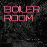 Wez Devine - Boiler Room