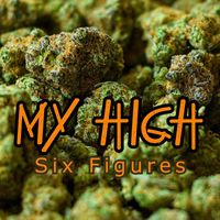 Six Figures - My High