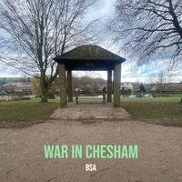 BSA - War in Chesham (Explicit)