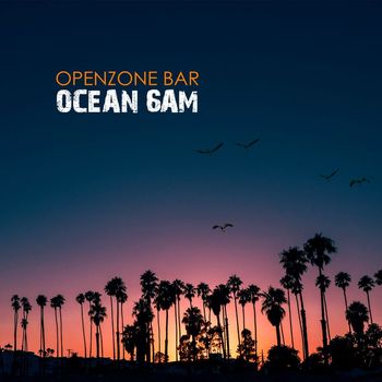 Openzone Bar - Ocean 6AM