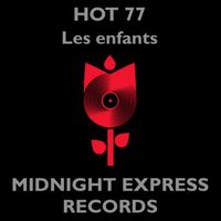 HOT 77 - Les enfants
