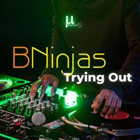 BNinjas - Trying Out