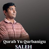 Saleh - Qurab Yu Qurbanigu