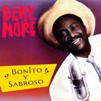 Beny Moré - Bonito Y Sabroso (Deluxe Edition)