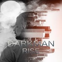 Darkman - Rise (Explicit)
