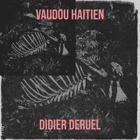 DIDIER DERUEL - Vaudou Haitien