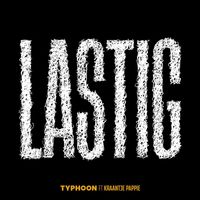 Typhoon - Lastig (Explicit)