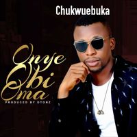Chukwuebuka Emmanuel - Onye Obi Oma (Explicit)