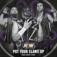 All Elite Wrestling & Mikey Rukus - Put Your Claws Up (Dark Order Theme)