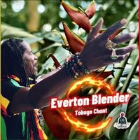 Everton Blender - Tobago Chant
