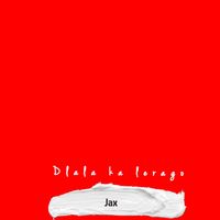 Jax - Dlala ka lerago