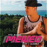 Fito Blanko - Meneo (Remix)