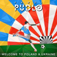 Pawel Pudlo - Welcome to Poland and Ukraine