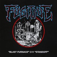 Fugitive - Blast Furnace b/w Standoff