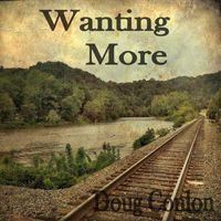 Doug Conlon - Wanting More