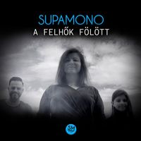Supamono - A Felhők Fölött