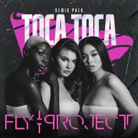 Fly Project - Toca Toca (Remix Pack)
