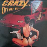Crazy - Drive It